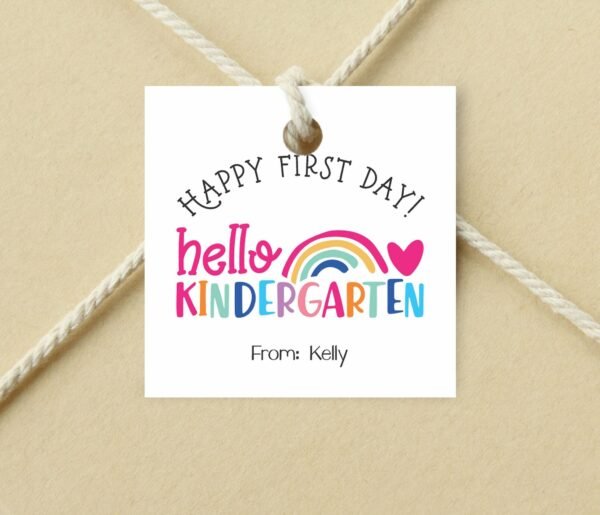 Printable Rainbow Happy First Day of Kindergarten Gift tag, Editable Teacher Classroom School Tag, First Day of school printable tag